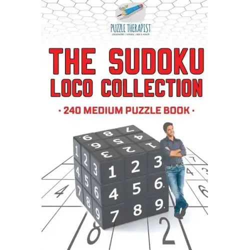The Sudoku Loco Collection 240 Medium Puzzle Book