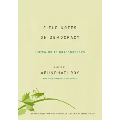 Field Notes on Democracy: Listening to Grasshoppers