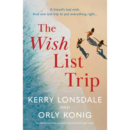 The Wish List Trip: An utterly addictive, escapist and emotional page-turner