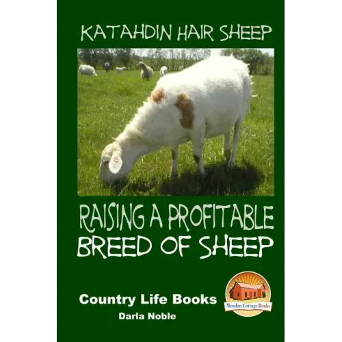 Katahdin Hair Sheep - Raising a Profitable Breed of Sheep