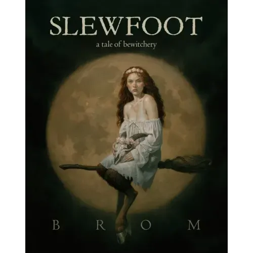 Slewfoot: A Tale of Bewitchery
