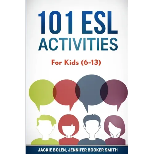 101 ESL Activities: For Kids (6-13)