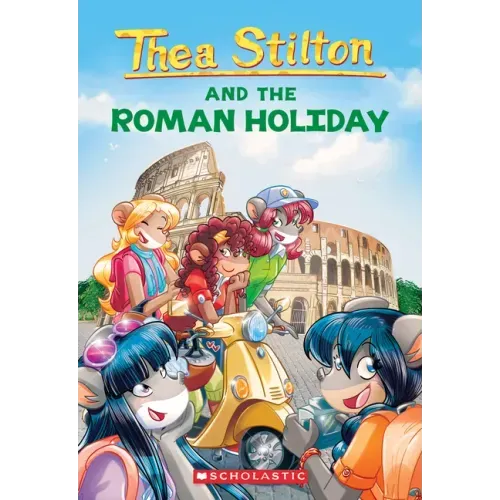 The Roman Holiday (Thea Stilton #34): Volume 34