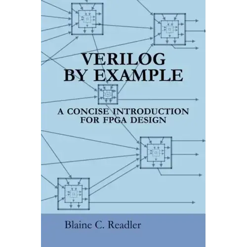 Verilog by Example: A Concise Introduction for FPGA Design