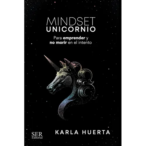 Mindset Unicornio: Para aprender y no morir en el intento