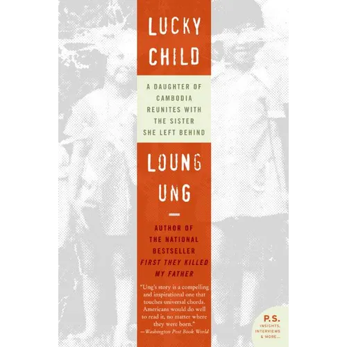 Lucky Child: A Daughter of Cambodia Reunites with the Sister She Left Behind