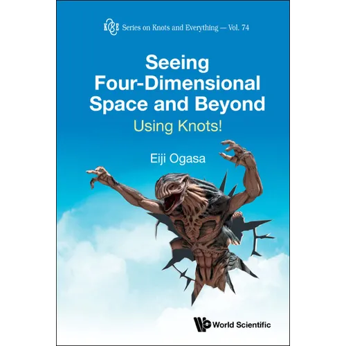 Seeing Four-Dimensional Space and Beyond: Using Knots!