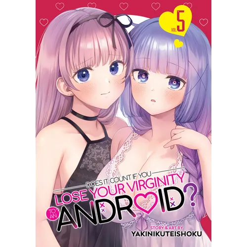 Does It Count If You Lose Your Virginity to an Android? Vol. 5