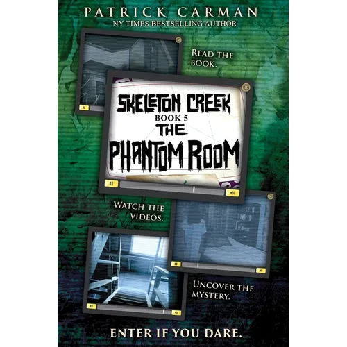Skeleton Creek #5: The Phantom Room