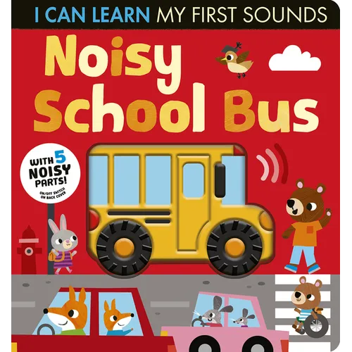 Noisy School Bus: I Can Learn My First Sounds