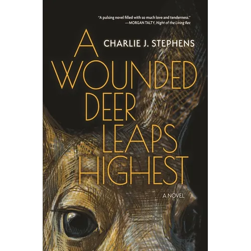 A Wounded Deer Leaps Highest
