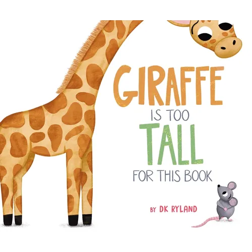 Giraffe Is Too Tall for This Book