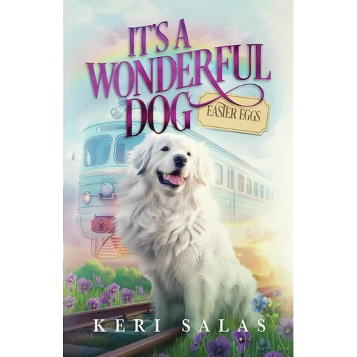 It's a Wonderful Dog - Easter Eggs