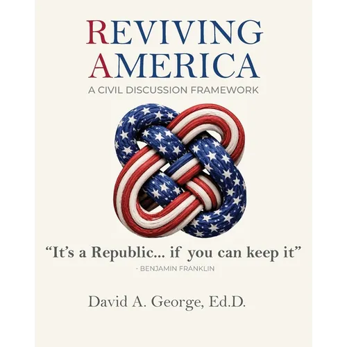 Reviving America: A Civic Discussion Framework