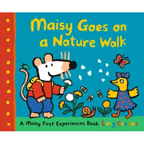 Maisy Goes on a Nature Walk: A Maisy First Experience Book (Maisy the Mouse Explores the Outdoors - A Picture Book for Toddlers, Preschoolers, and Kid