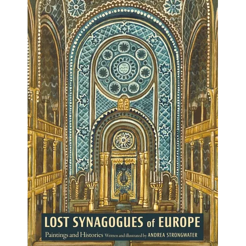 Lost Synagogues of Europe: Paintings and Histories