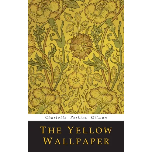 The Yellow Wallpaper