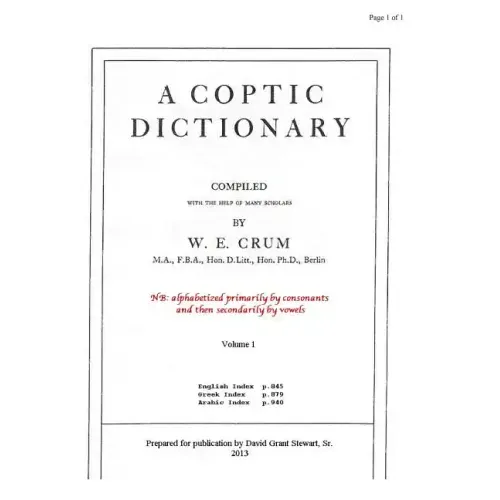 A Coptic Dictionary, volume 1: The world's best Coptic dictionary
