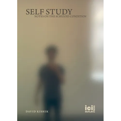 Self Study: Notes on the Schizoid Condition - Paperback