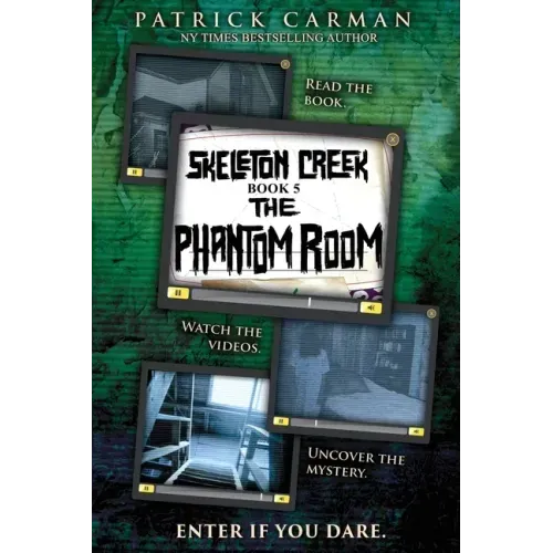 The Phantom Room: Skeleton Creek #5