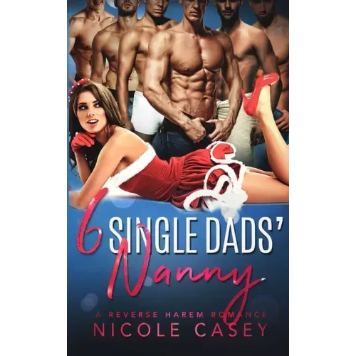 Six Single Dads' Nanny: A Holiday Reverse Harem Romance