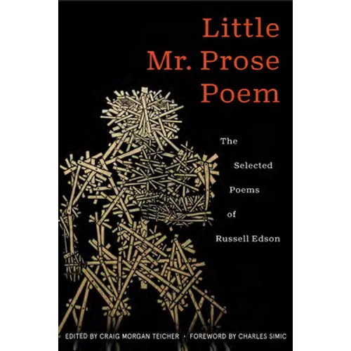 Little Mr. Prose Poem: Selected Poems of Russell Edson