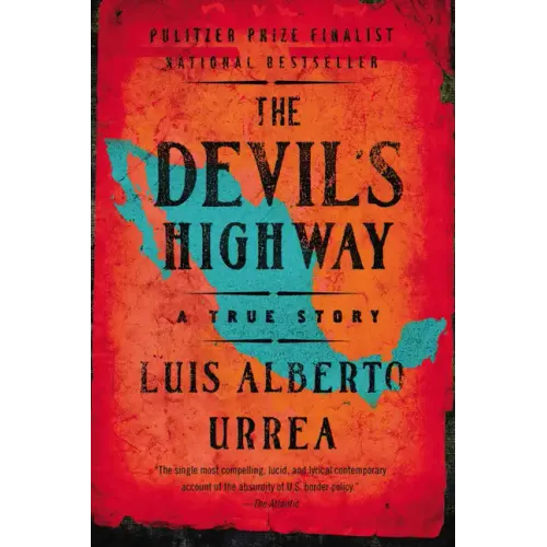 The Devil's Highway: A True Story