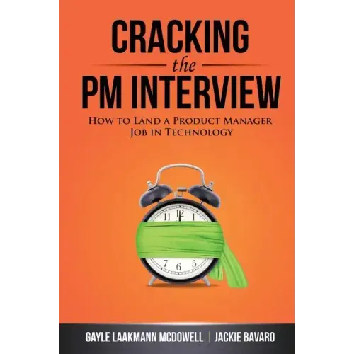 Cracking the PM Interview: How to Land a Product Manager Job in Technology