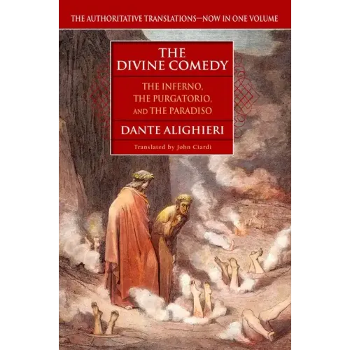 The Divine Comedy: The Inferno, the Purgatorio, the Paradiso