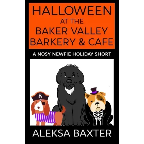 Halloween at the Baker Valley Barkery & Cafe: A Nosy Newfie Holiday Short