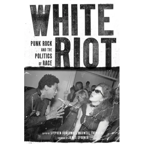White Riot: Punk Rock and the Politics of Race