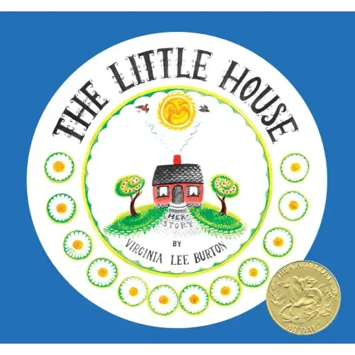 The Little House 75th Anniversary Edition: A Caldecott Award Winner
