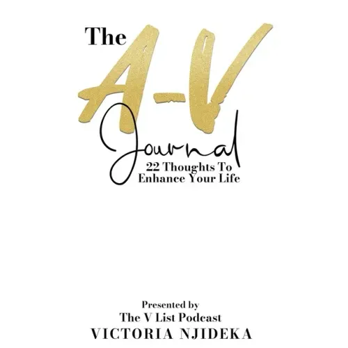 The A-V Journal: 22 Thoughts To Enhance Your Life