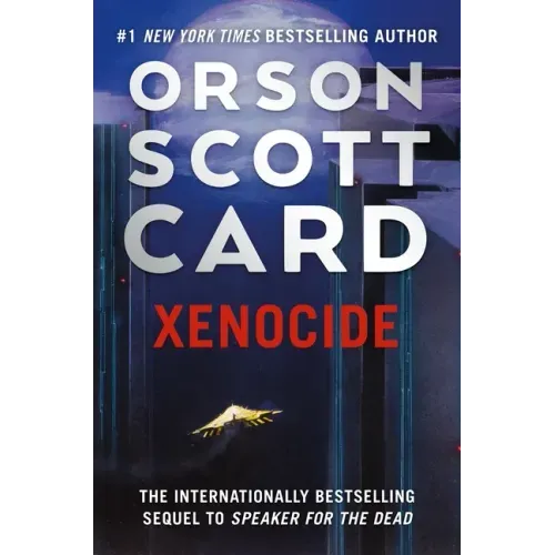 Xenocide: Volume Three of the Ender Saga