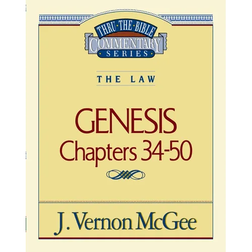 Thru the Bible Vol. 03: The Law (Genesis 34-50): 3