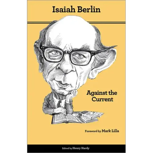 Against the Current: Essays in the History of Ideas - Second Edition