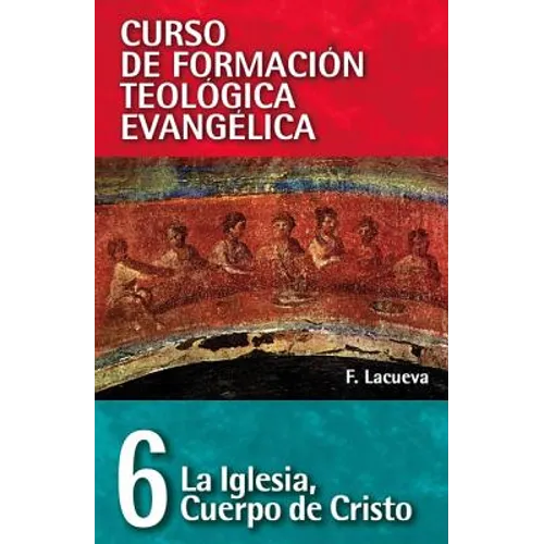 El Cft 06 - La Iglesia, Cuerpo de Cristo