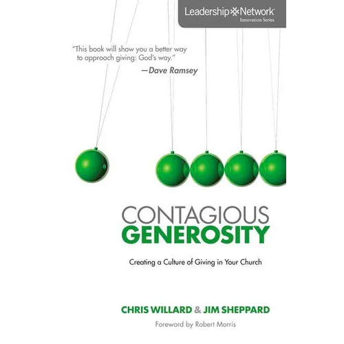 A Contagious Generosity: Creating a Culture of Giving in Your Church