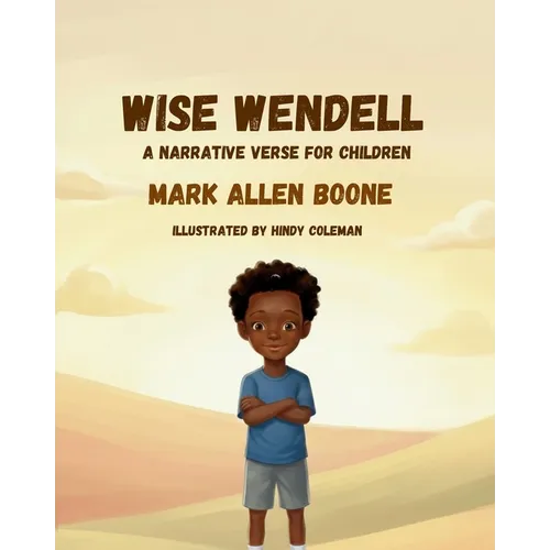 Wise Wendell: A Narrative Verse for Children