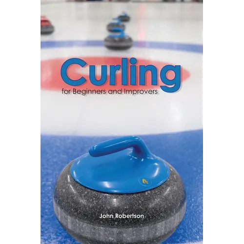 Curling for Beginners and Improvers