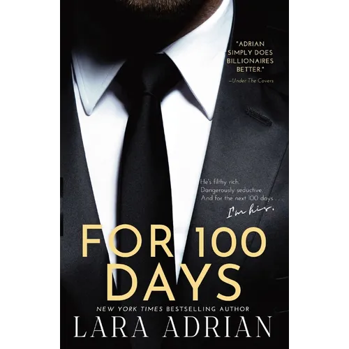 For 100 Days: A Steamy Billionaire Romance