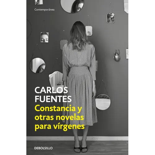 Constancia Y Otras Novelas Para Vírgenes / Constancia and Other Stories for Virgins