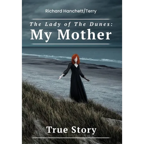 The Lady of the Dunes: My Mother