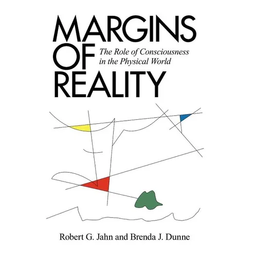 Margins of Reality: The Role of Consciousness in the Physical World