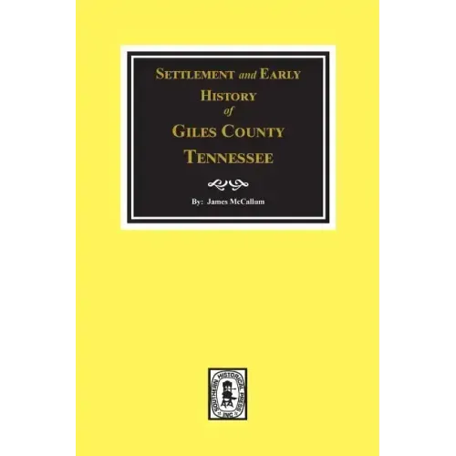 Settlement and Early History of Giles County, Tennessee