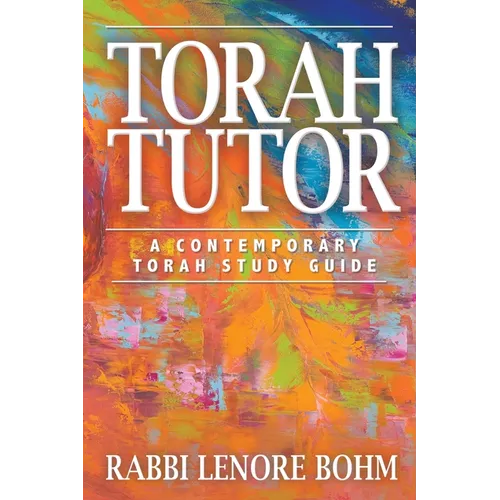 Torah Tutor: A Contemporary Torah Study Guide