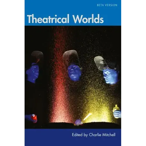 Theatrical Worlds (Beta Version)