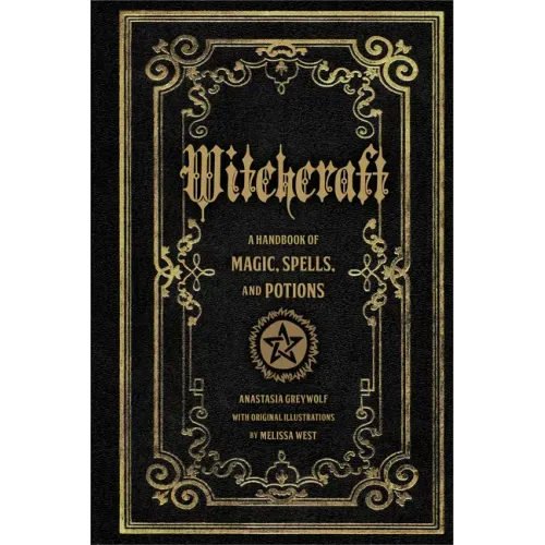 Witchcraft: A Handbook of Magic Spells and Potions