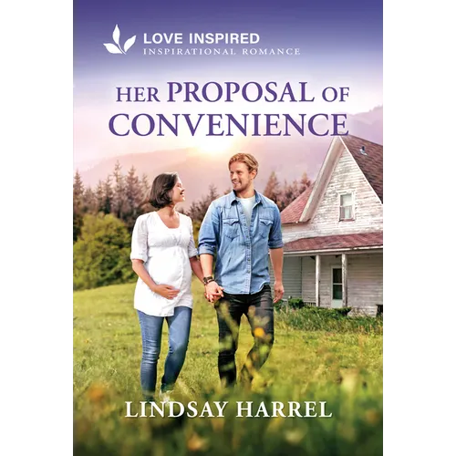 Her Proposal of Convenience: An Uplifting Inspirational Romance
