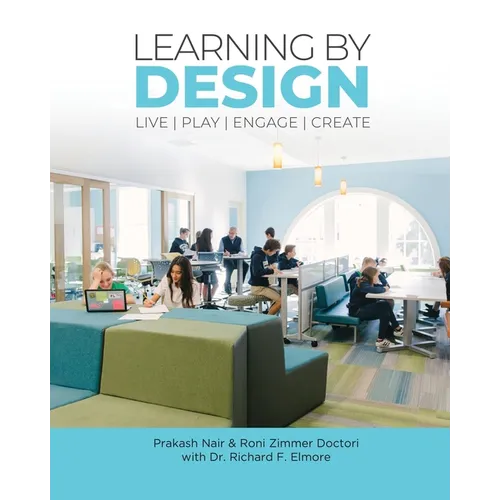 Learning by Design: Live Play Engage Create